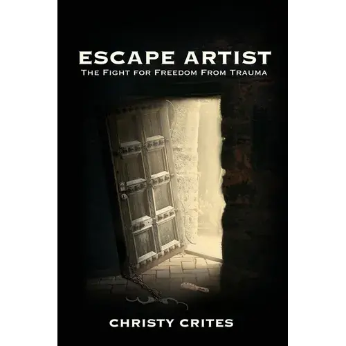 Escape Artist: The Fight For Freedom From Trauma - Paperback 1