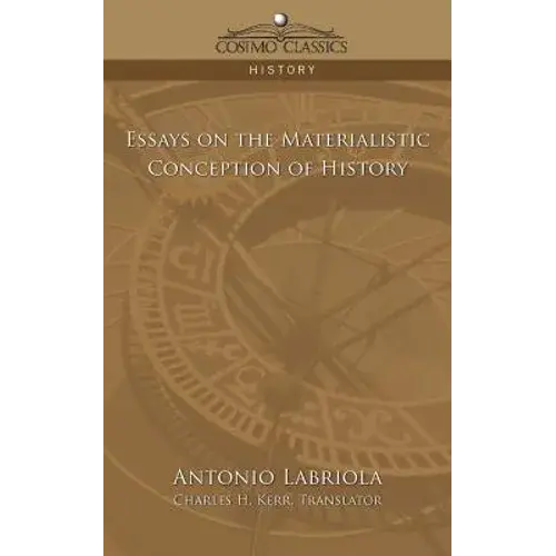 Essays On The Materialistic Conception Of History - Paperback 1