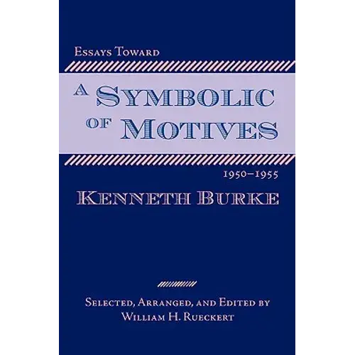 Essays Toward A Symbolic Of Motives, 1950-1955 - Hardcover 1