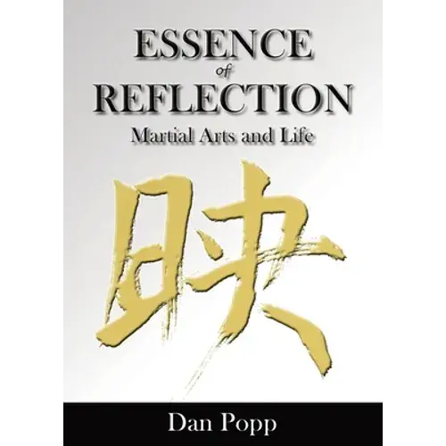 Essence Of Reflection: Martial Arts And Life - Paperback 1