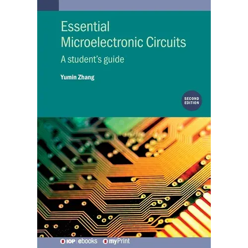 Essential Microelectronic Circuits (Second Edition): A Student's Guide - Paperback 1