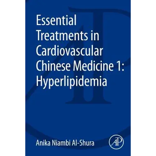Essential Treatments In Cardiovascular Chinese Medicine 1: Hyperlipidemia - Paperback 1