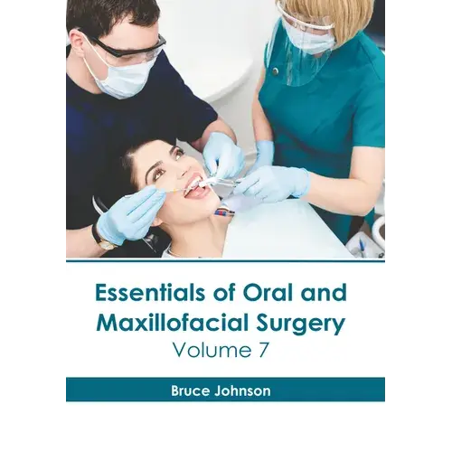 Essentials Of Oral And Maxillofacial Surgery: Volume 7 - Hardcover 1