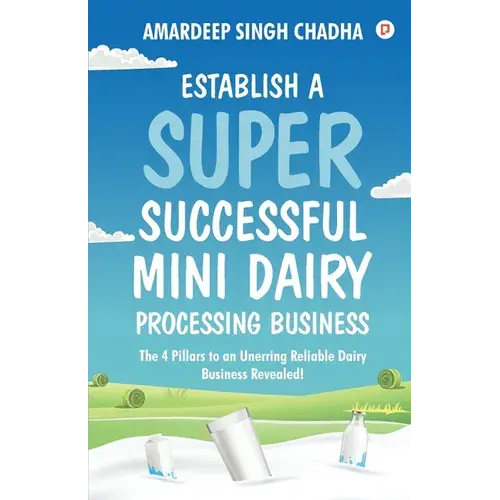 Establish A Super Successful Mini Dairy Processing Bussiness - Paperback 1