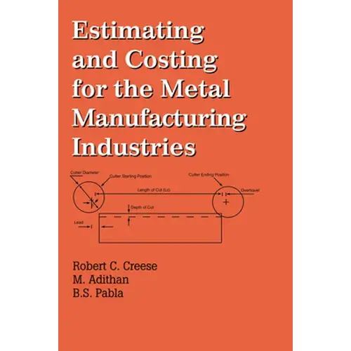 Estimating And Costing For The Metal Manufacturing Industries - Paperback 1
