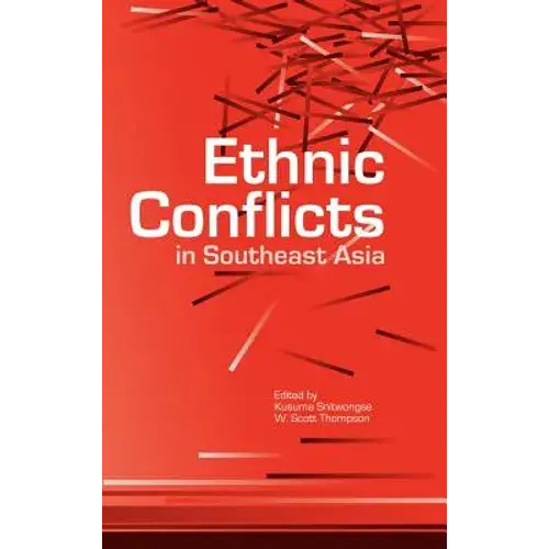 Ethnic Conflicts In Southeast Asia - Hardcover 1