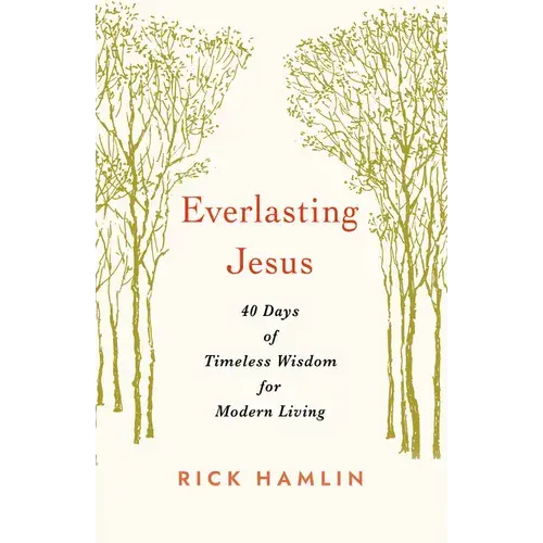 Everlasting Jesus: 40 Days Of Timeless Wisdom For Modern Living - Paperback 1