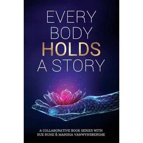 Every Body Holds A Story - Paperback 1