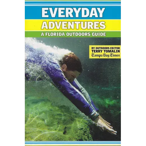 Everyday Adventures: A Florida Outdoors Guide - Paperback 1