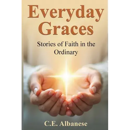 Everyday Graces: Stories Of Faith In The Ordinary - Paperback 1
