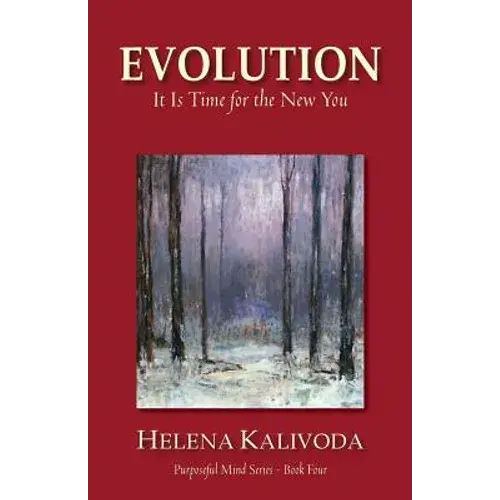 Evolution, It Is Time For The New You (Purposeful Mind Series - Book Four) - Paperback 1