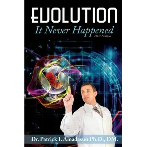Evolution, It Never Happened - Hardcover 1