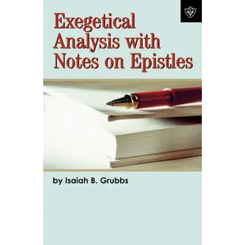 Exegetical Analysis With Notes On Epistles - Paperback 1
