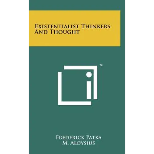 Existentialist Thinkers And Thought - Hardcover 1
