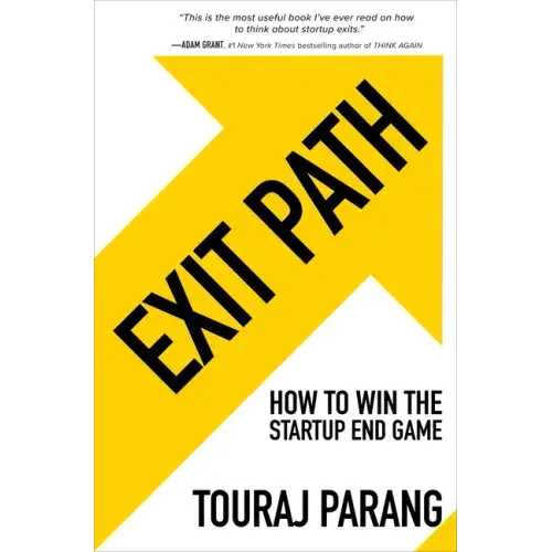 Exit Path: How To Win The Startup End Game - Hardcover 1