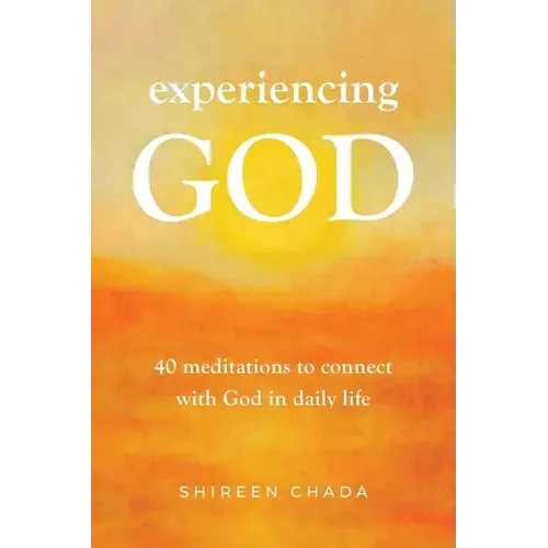 Experiencing God: 40 Meditations To Connect With God In Daily Life - Paperback 1
