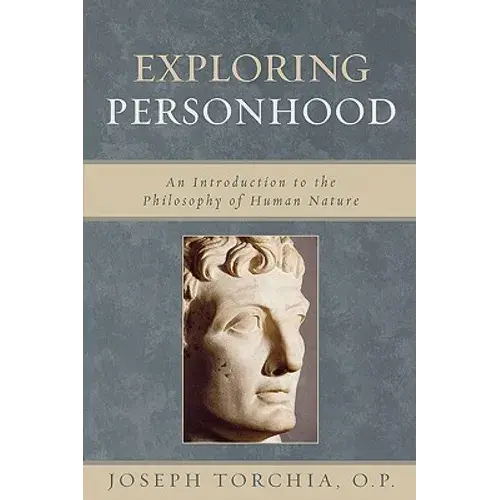 Exploring Personhood: An Introduction To The Philosophy Of Human Nature - Paperback 1