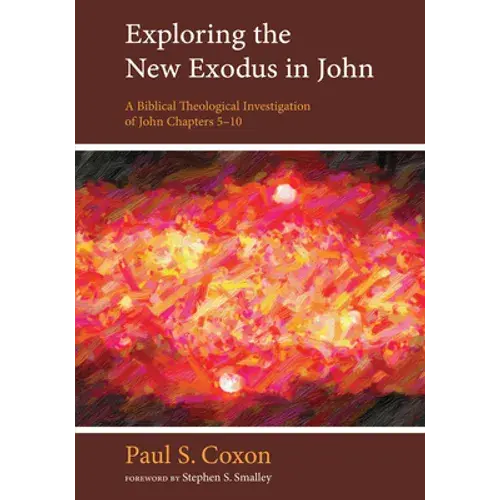Exploring The New Exodus In John - Paperback 1