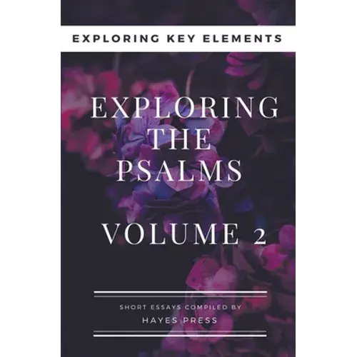 Exploring The Psalms: Volume 2 - Exploring Key Elements - Paperback 1