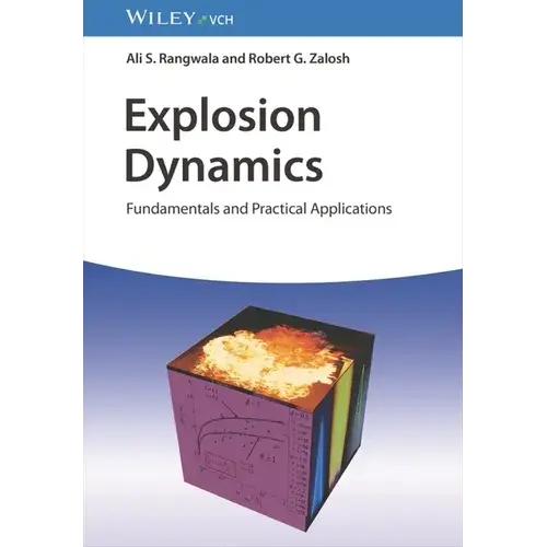 Explosion Dynamics: Fundamentals And Practical Applications - Hardcover 1