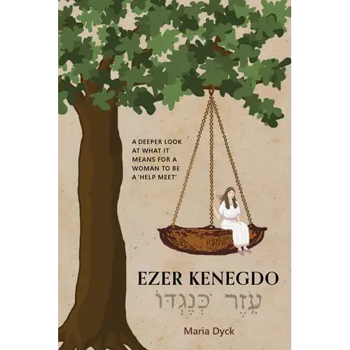 Ezer Kenegdo: A Deeper Look At What It Means For A Woman To Be A 'Help Meet' - Paperback 1