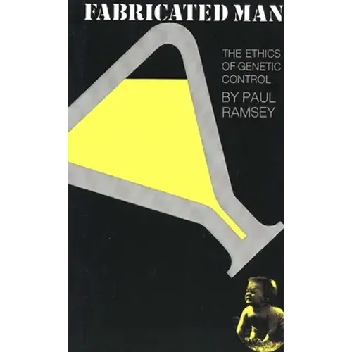 Fabricated Man: The Ethics Of Genetic Control - Paperback 1