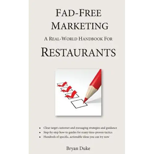 Fad-Free Marketing: A Real-World Handbook For Restaurants - Paperback 1