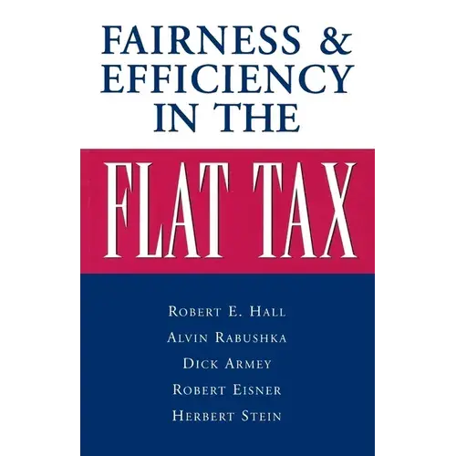 Fairness And Efficiency In The Flat Tax - Paperback 1