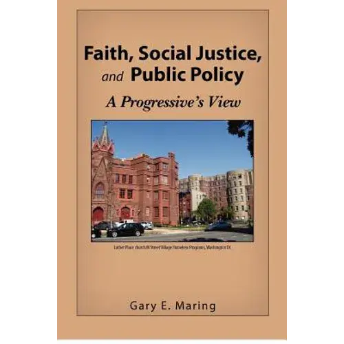 Faith, Social Justice, And Public Policy: A Progressive's View - Paperback 1