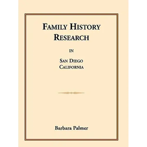 Family History Research In San Diego, California - Paperback 1