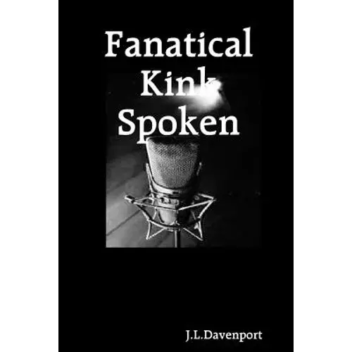 Fanatical Kink Spoken - Paperback 1