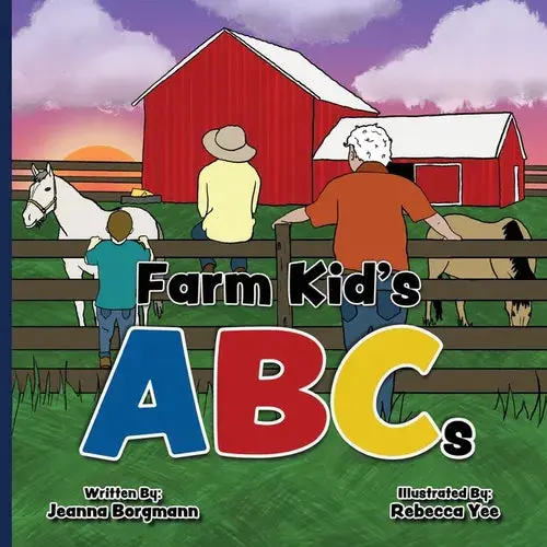 Farm Kid's Abcs: A Kid's Guide To Farming Through The Alphabet. - Paperback 1