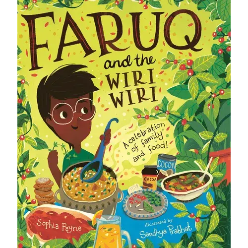 Faruq And The Wiri Wiri: A Celebration Of Family And Food - Hardcover 1