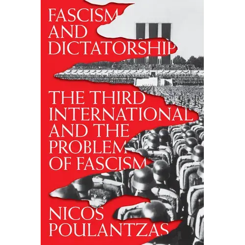 Fascism And Dictatorship: The Third International And The Problem Of Fascism - Paperback 1