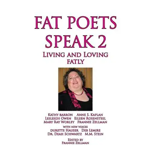 Fat Poets Speak 2: Living And Loving Fatly - Paperback 1