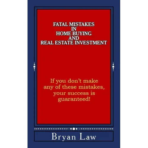 Fatal Mistakes In Home Buying And Real Estate Investment - Paperback 1