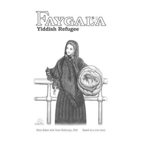 Faygala, Yiddish Refugee - Paperback 1
