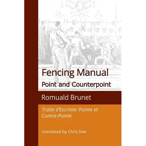 Fencing Manual: Point And Counterpoint - Paperback 1