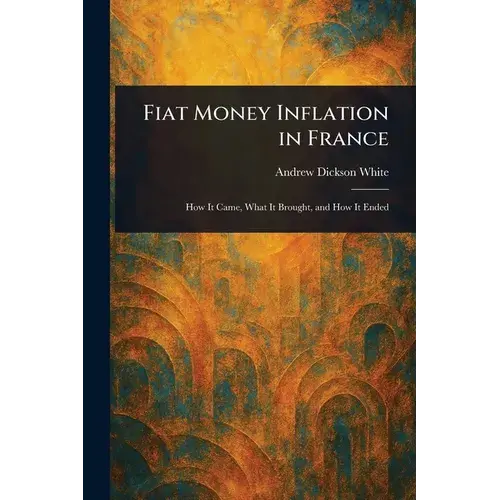 Fiat Money Inflation In France - Paperback 1