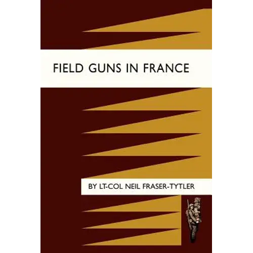 Field Guns In France - Hardcover 1