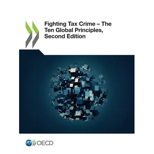Fighting Tax Crime - The Ten Global Principles, Second Edition - Paperback 1