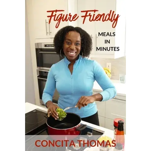 Figure Friendly Meals In Minutes - Paperback 1