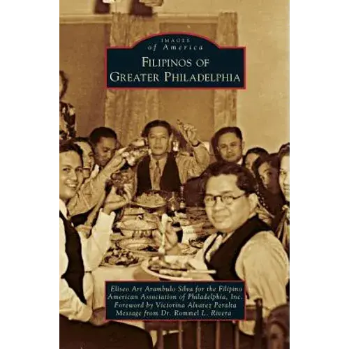 Filipinos Of Greater Philadelphia - Hardcover 1