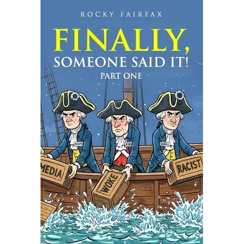 Finally! Someone Said It!: Part One - Paperback 1