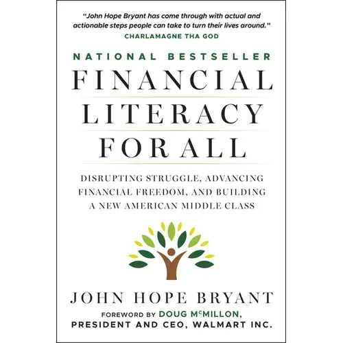 Financial Literacy For All: Disrupting Struggle, Advancing Financial Freedom, And Building A New American Middle Class - Paperback 1