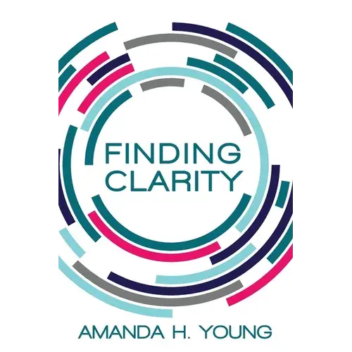 Finding Clarity: Design A Business You Love And Simplify Your Marketing - Paperback 1