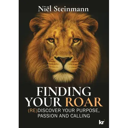 Finding Your Roar: (Re)Discover Your Purpose, Passion And Calling - Paperback 1