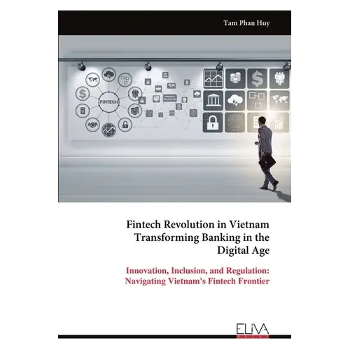 Fintech Revolution In Vietnam Transforming Banking In The Digital Age - Paperback 1