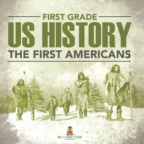 First Grade Us History: The First Americans - Paperback 1