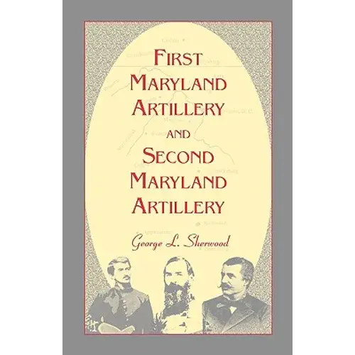 First Maryland Artillery And Second Maryland Artillery - Paperback 1